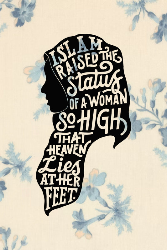 Islamic Quote Wall Art Digital Print • Status of Women in Islam Poster • Muslim Mother Gift Typography • Hijab Silhouette Decor